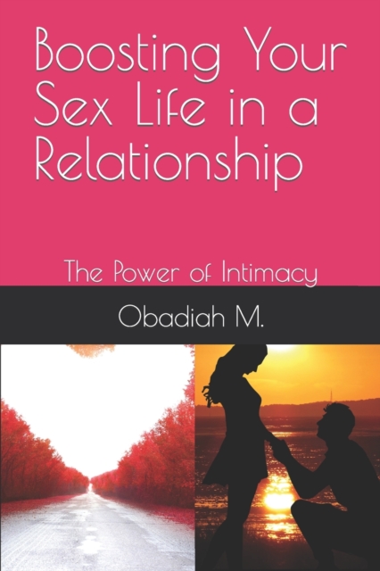 Boosting Your Sex Life in a Relationship