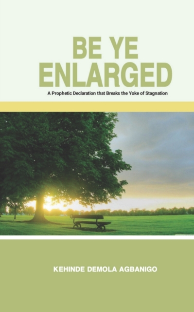 Be ye enlarged