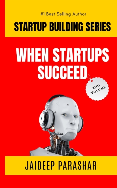 When Startups Succeed