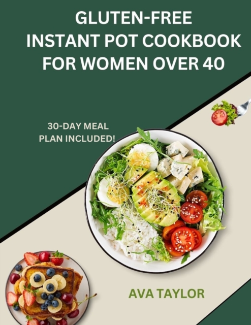 Gluten-Free Instant Pot Cookbook for Women Over 40