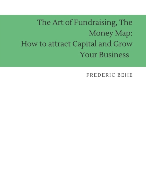 The Art of Fundraising, The Money Map
