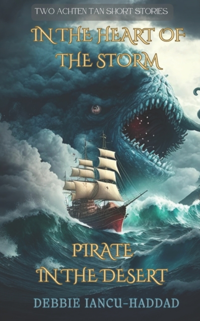 In the Heart of the Storm. Pirate in the Desert.