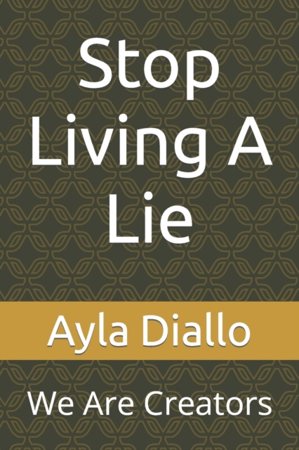 Stop Living A Lie