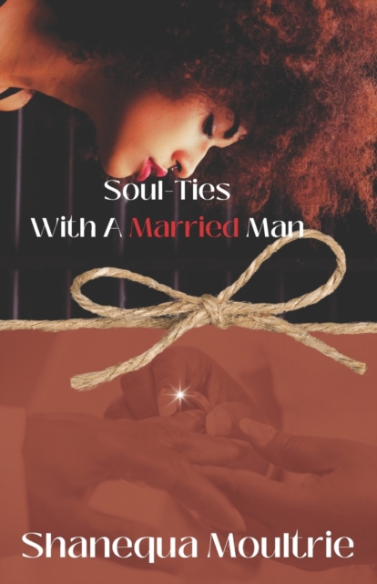 Soul Ties With A Married Man