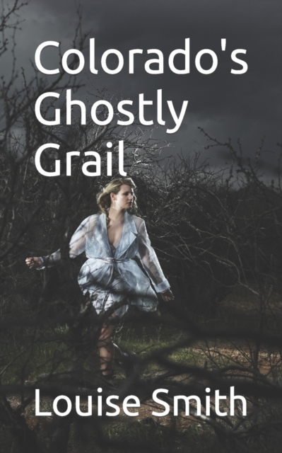 Colorado's Ghostly Grail