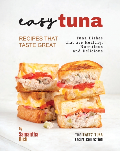 Easy Tuna Recipes that Taste Great
