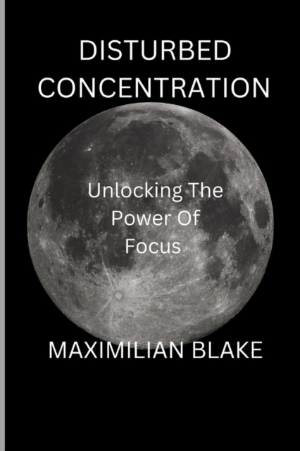 Disturbed concentration