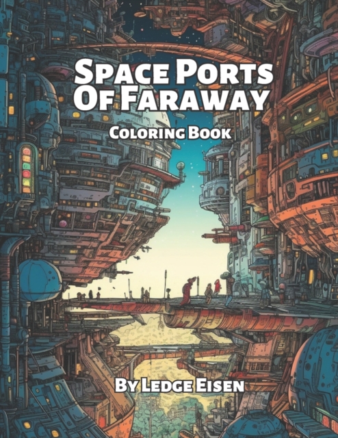 Space Ports Of Faraway Coloring Book