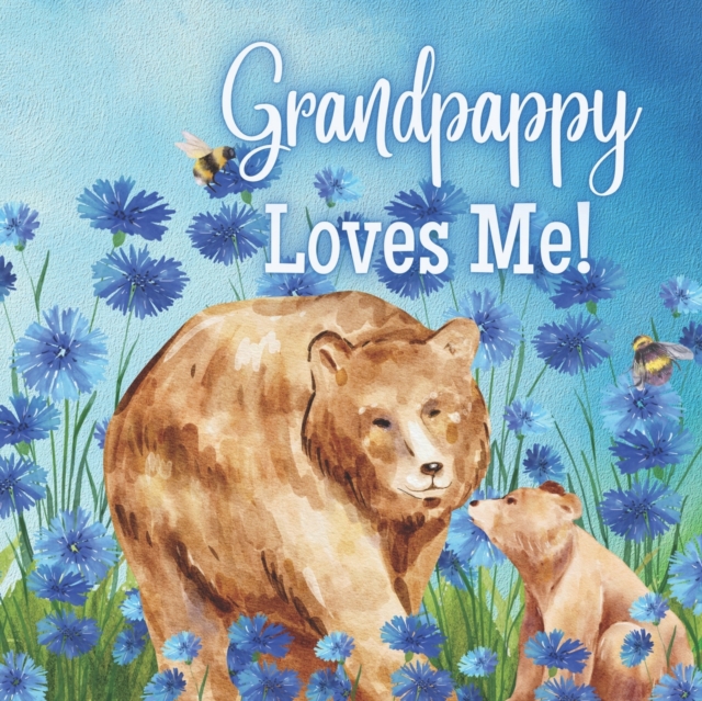 Grandpappy Loves Me!