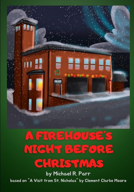 A Firehouse's Night Before Christmas