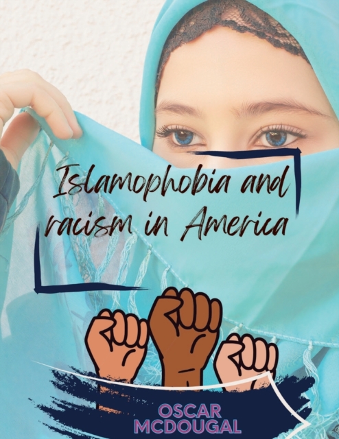 Islamophobia and racism in America