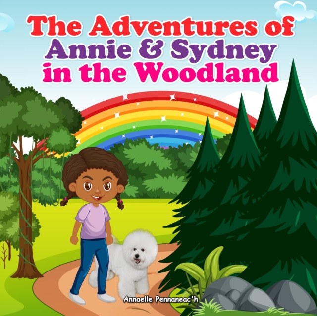 The Adventures of Annie & Sydney in the Woodland