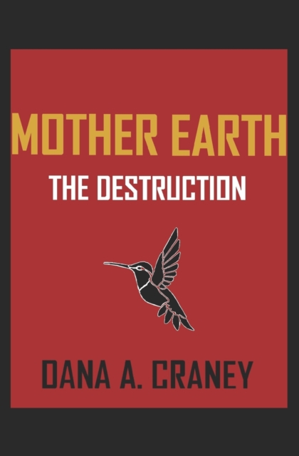 Mother Earth the Destruction