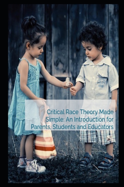 Critical Race Theory Made Simple