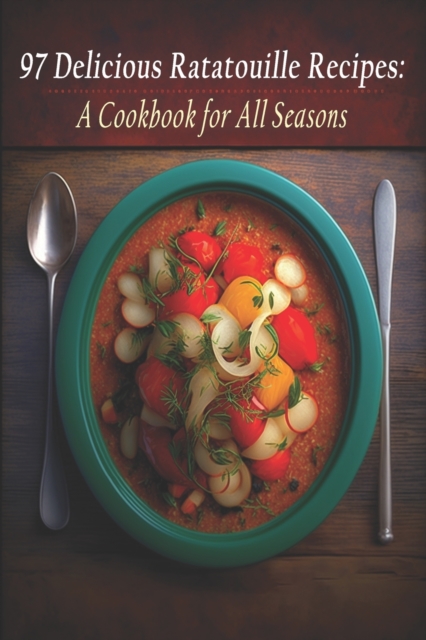 97 Delicious Ratatouille Recipes