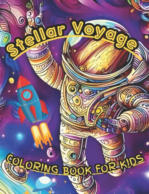 Stellar Voyage Coloring Book for kids (Children's Coloring Books)