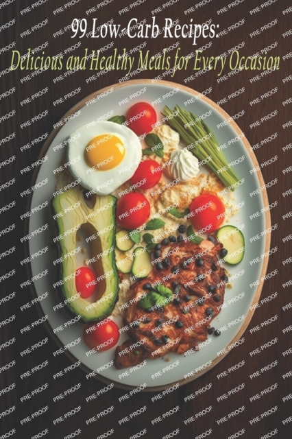 99 Low-Carb Recipes