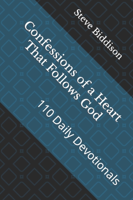 Confessions of a Heart That Follows God