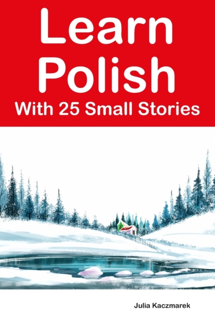 Learn Polish With 25 Small Stories