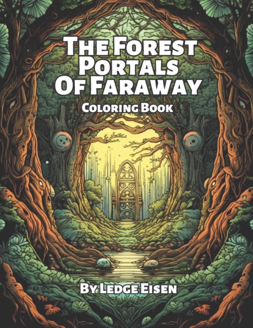 The Forest Portals Of Faraway Coloring Book
