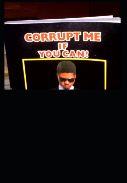 Corrupt Me If You Can!