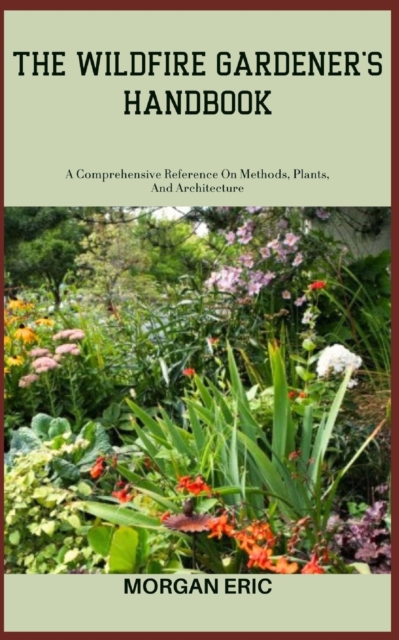The Wildfire Gardener's Handbook
