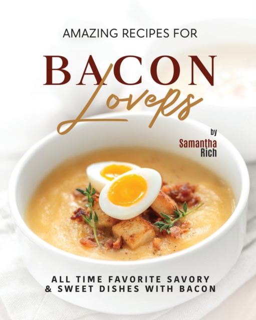 Amazing Recipes for Bacon Lovers