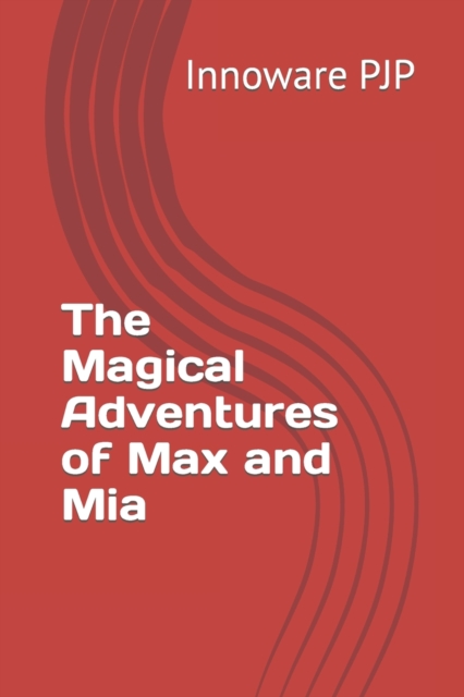 The Magical Adventures of Max and Mia