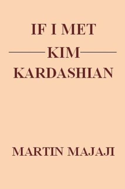 If I Met Kim Kardashian