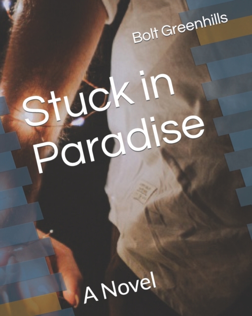 Stuck in Paradise