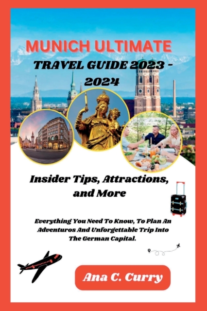 Munich Ultimate Travel Guide 2023 - 2024
