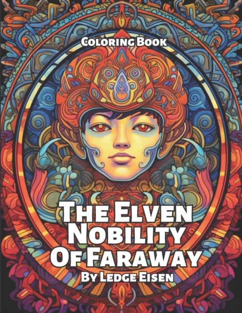 The Elven Nobility Of Faraway Coloring Book