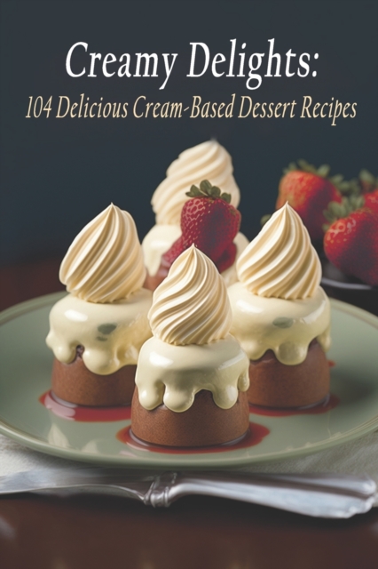 Creamy Delights