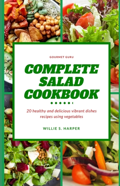 Complete Salad Cookbook