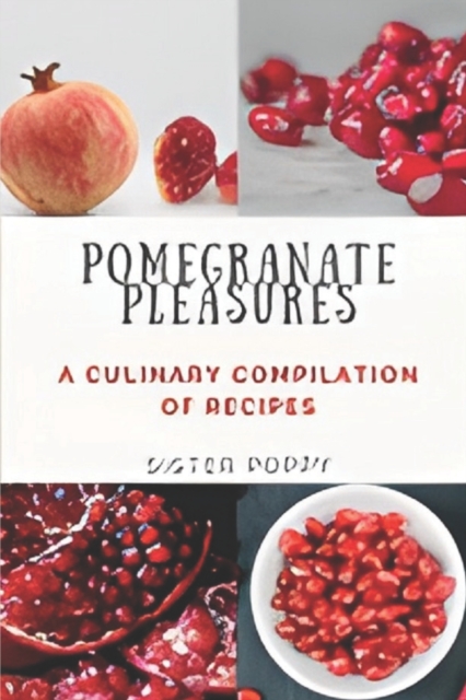 Pomegranate Pleasures