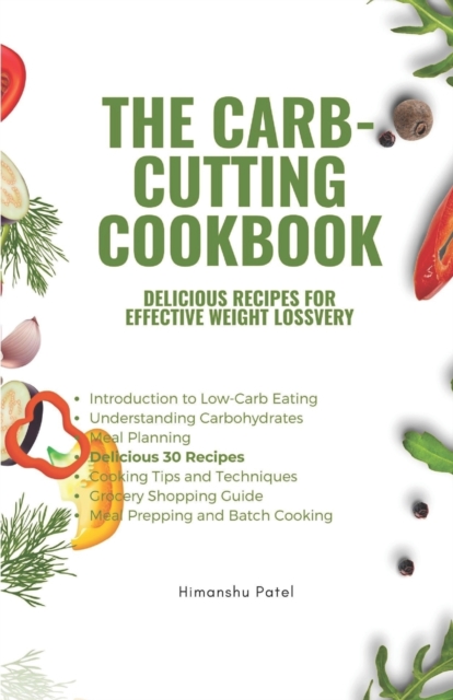 The Carb-Cutting Cookbook
