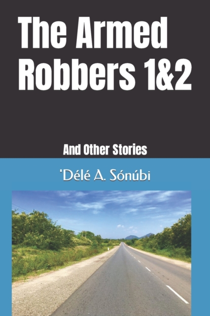 The Armed Robbers 1 & 2