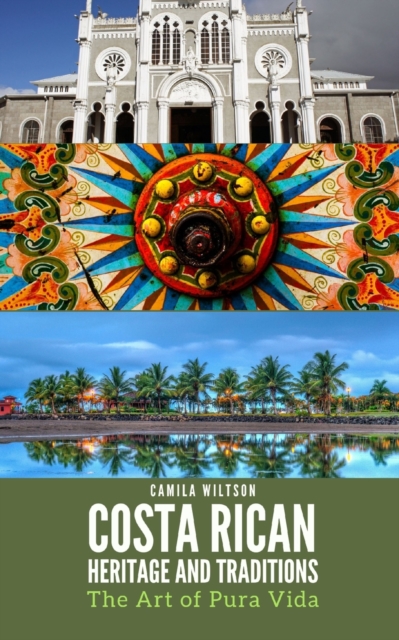 Costa Rican Heritage and Traditions