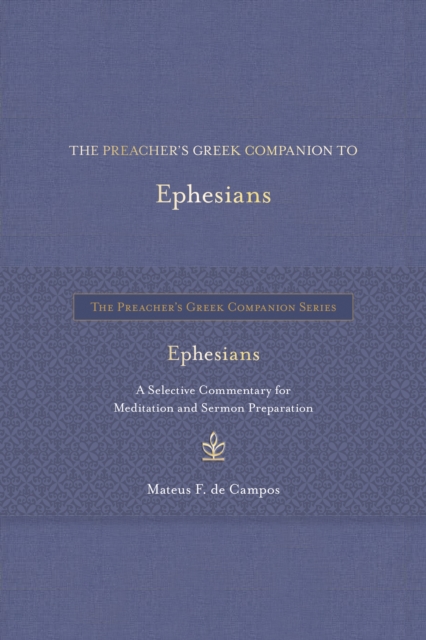 The Preacher's Greek Companion to Ephesians