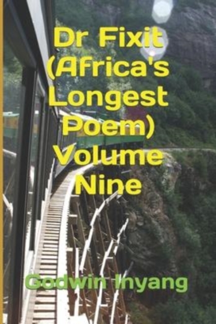 Dr Fixit (Africa's Longest Poem) Volume Nine