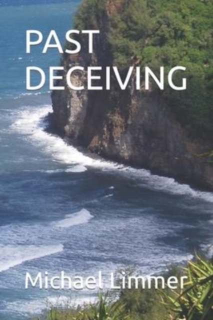 Past Deceiving