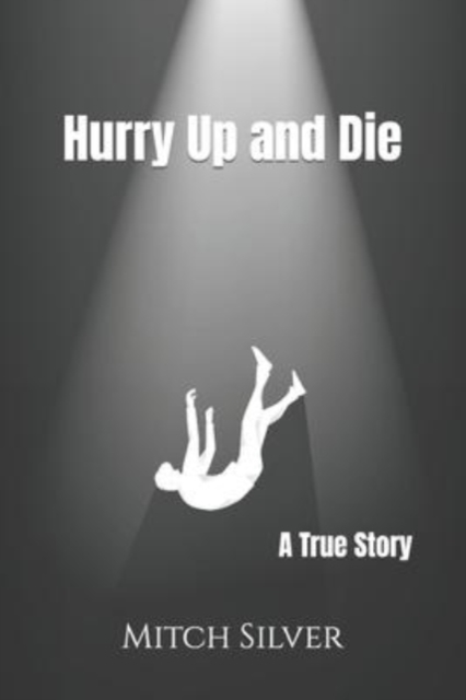 Hurry Up and Die