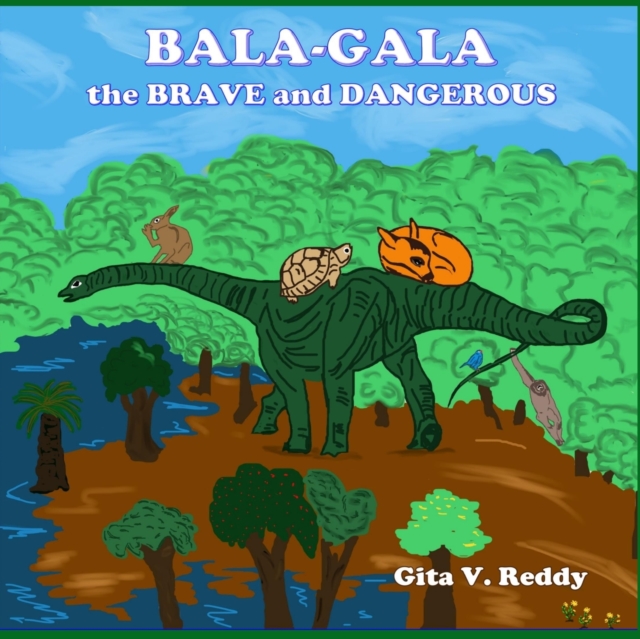Bala-Gala the Brave and Dangerous