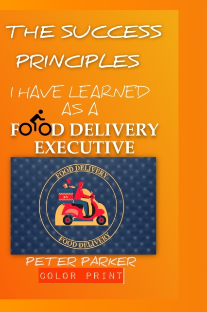 The success principles I have learned as a food delivery executive