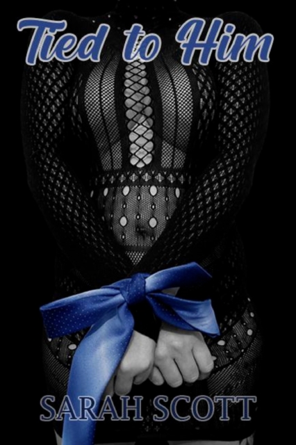 Tied to Him