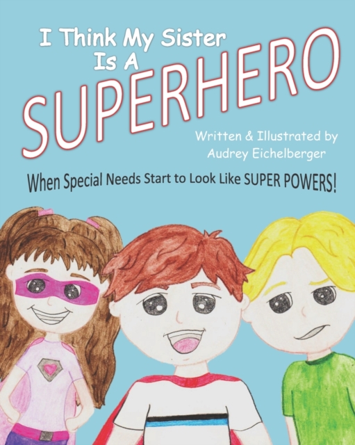 I Think My Sister is a Superhero