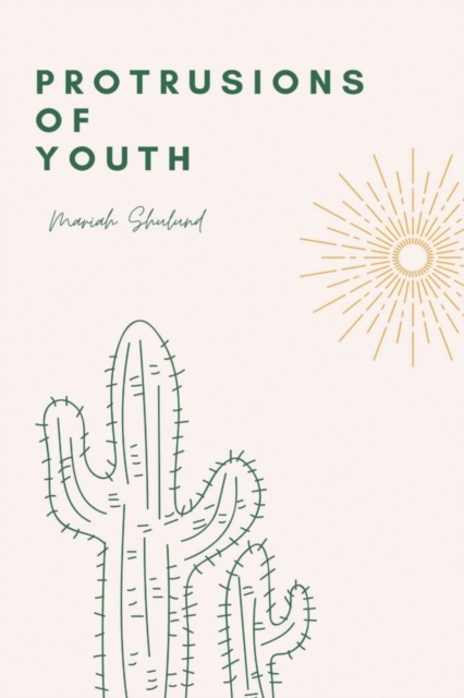 Protrusions Of Youth