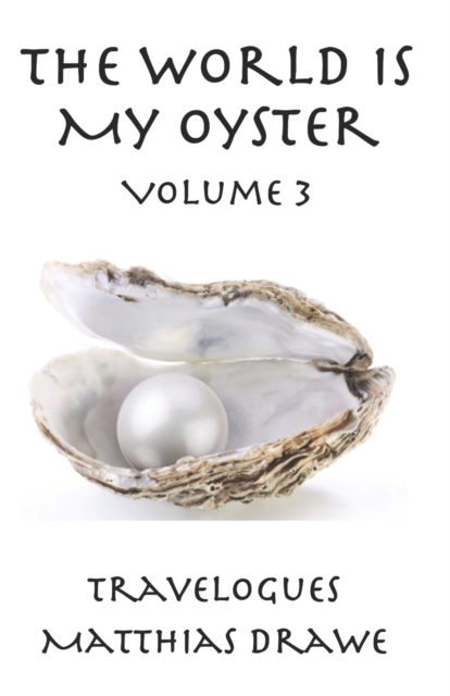 The World Is My Oyster - Volume 3