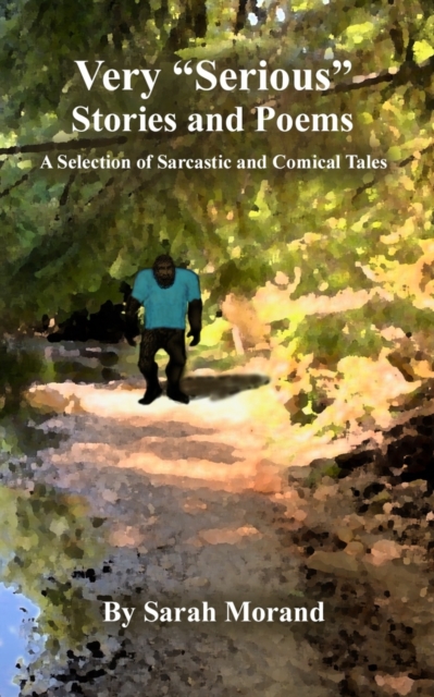 Very "Serious" stories and poems