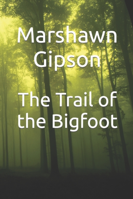 The Trail of the Bigfoot